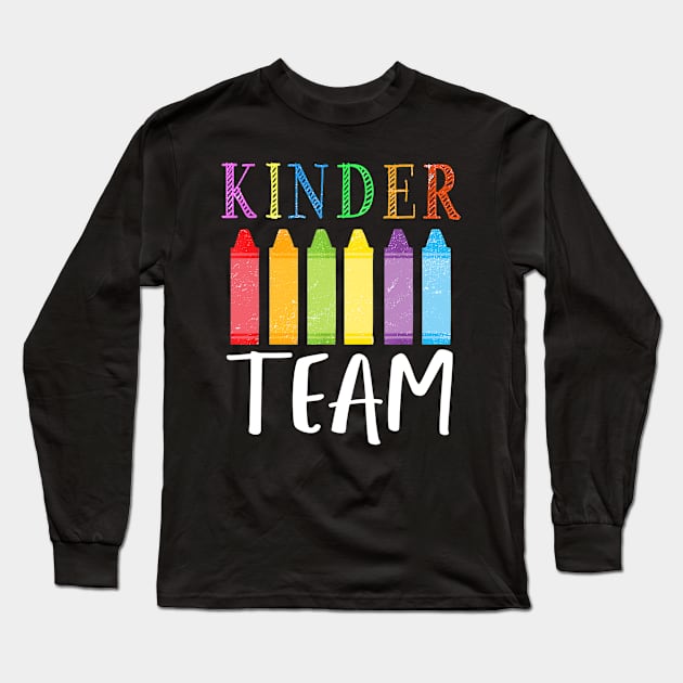 1st Day Of Kindergarten Kinder Team Back To School Teacher Long Sleeve T-Shirt by Fowlerbg